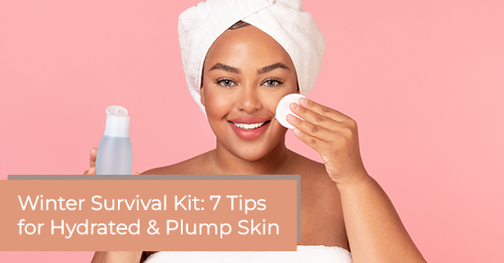 Winter survival kit: 7 tips for hydrated & plump skin